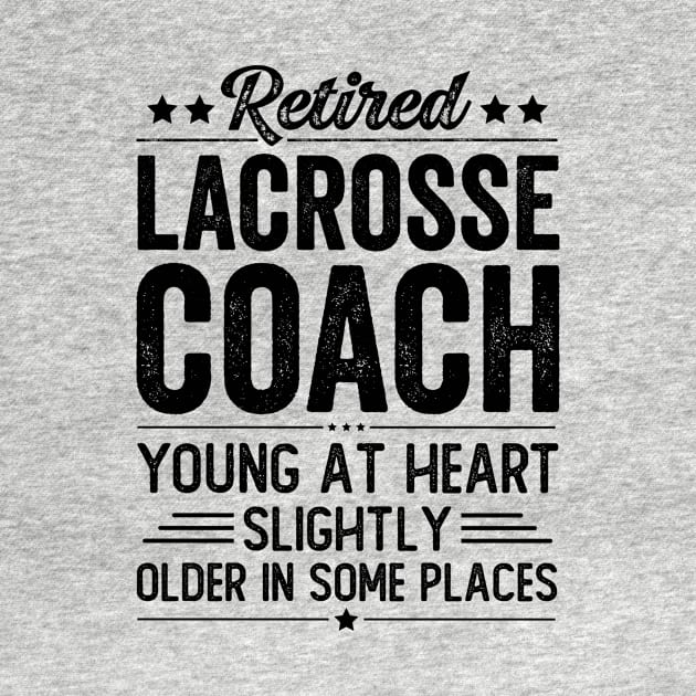 Retired Lacrosse Coach by Stay Weird